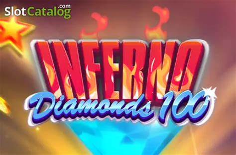 Inferno Diamonds 100 2